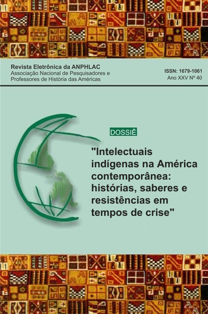 					Visualizar v. 25 n. 40 (2025): "Intelectuais indígenas na América contemporânea: histórias, saberes e resistências em tempos de crise"
				